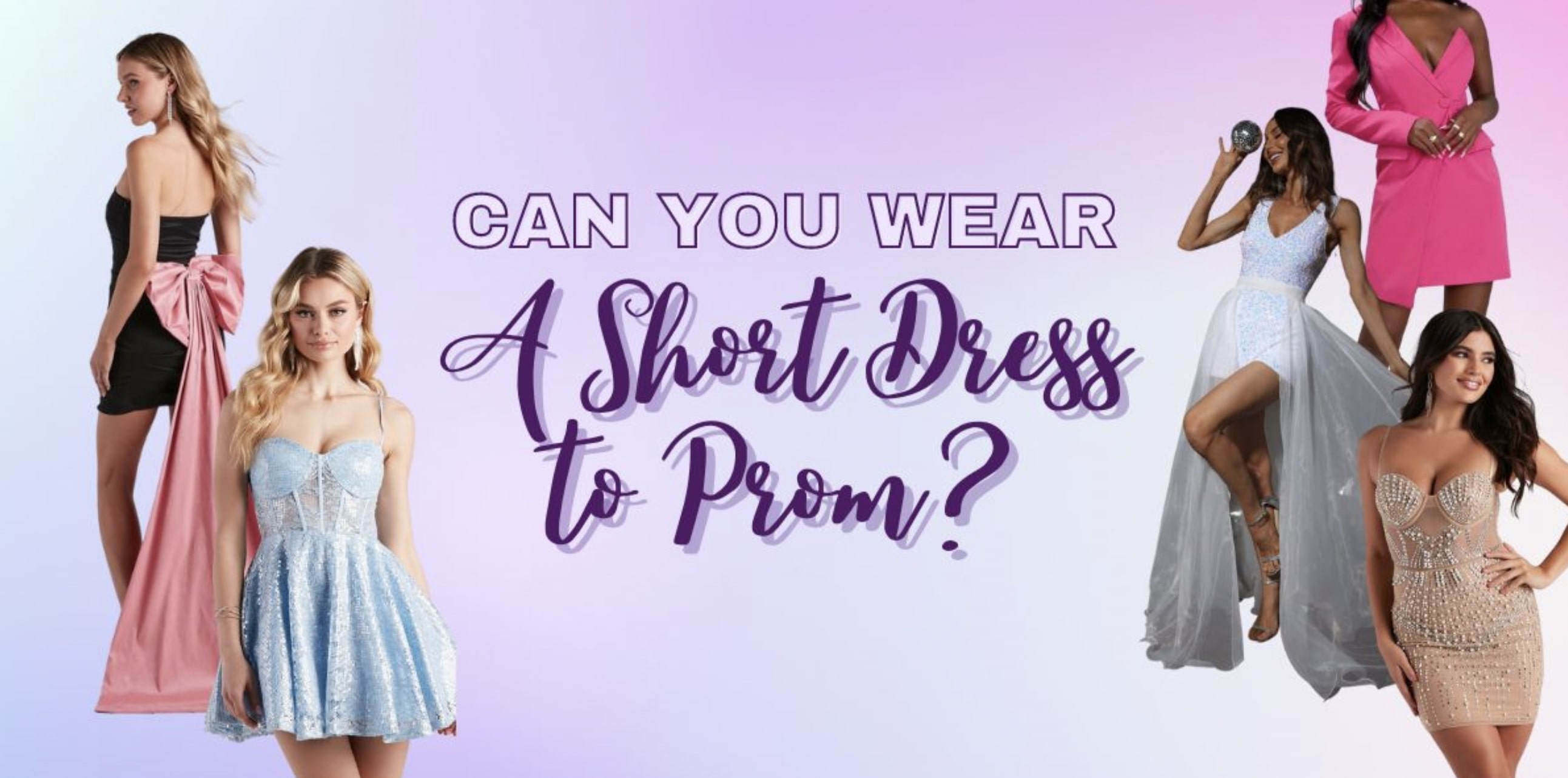 Can You Wear a Short Dress to Prom?