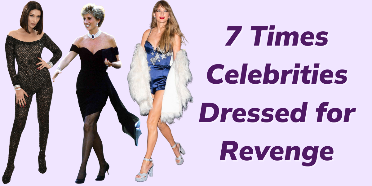 7 Times Celebrities Dressed for Revenge 
