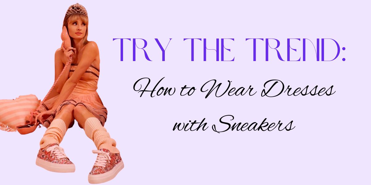 Try the Trend: How to Wear Dresses with Sneakers