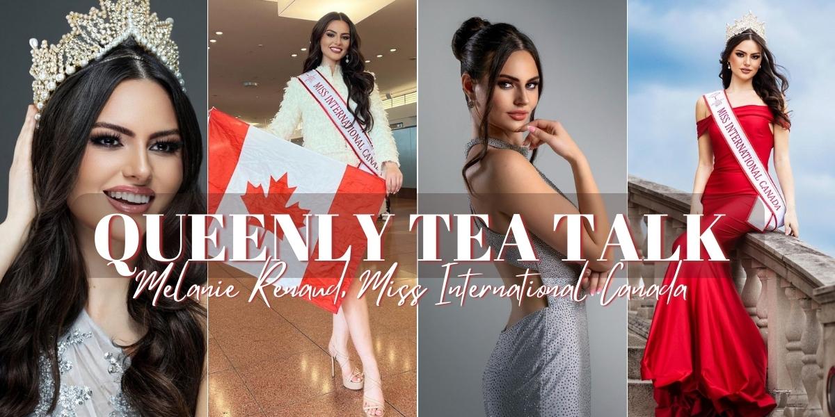 Queenly Interview with Melanie Renaud, Miss International Canda