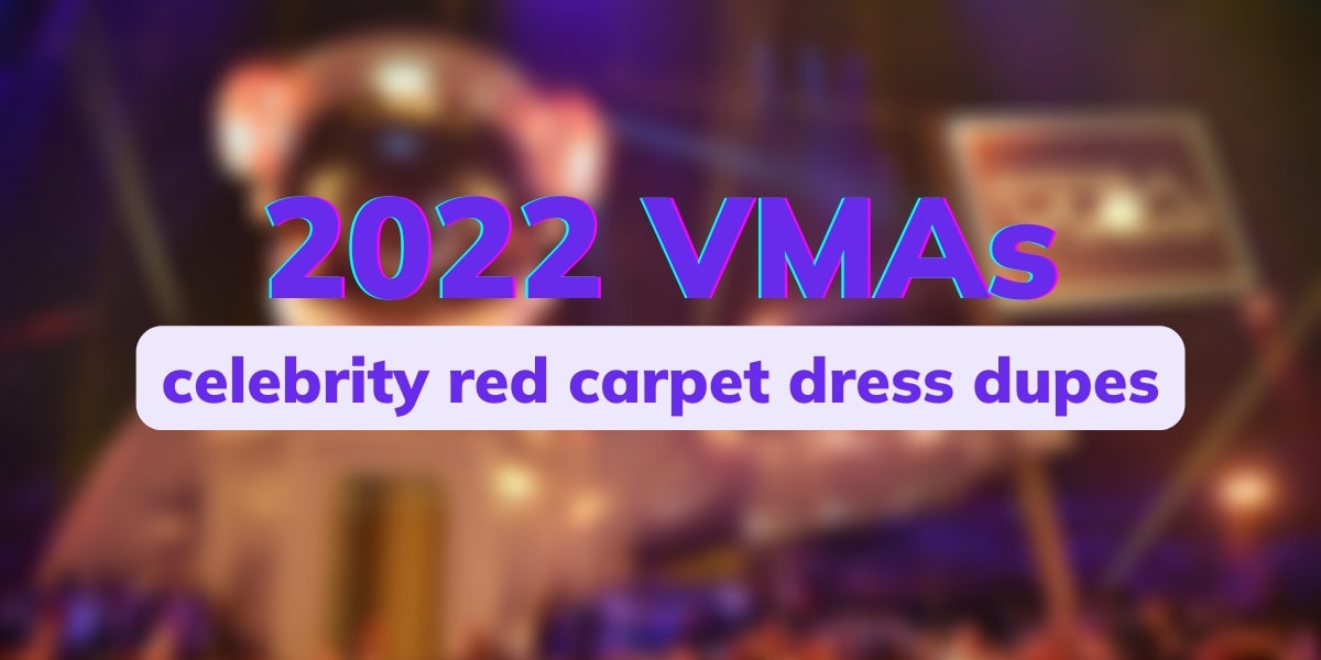 2022 VMA Red Carpet Dress Dupes