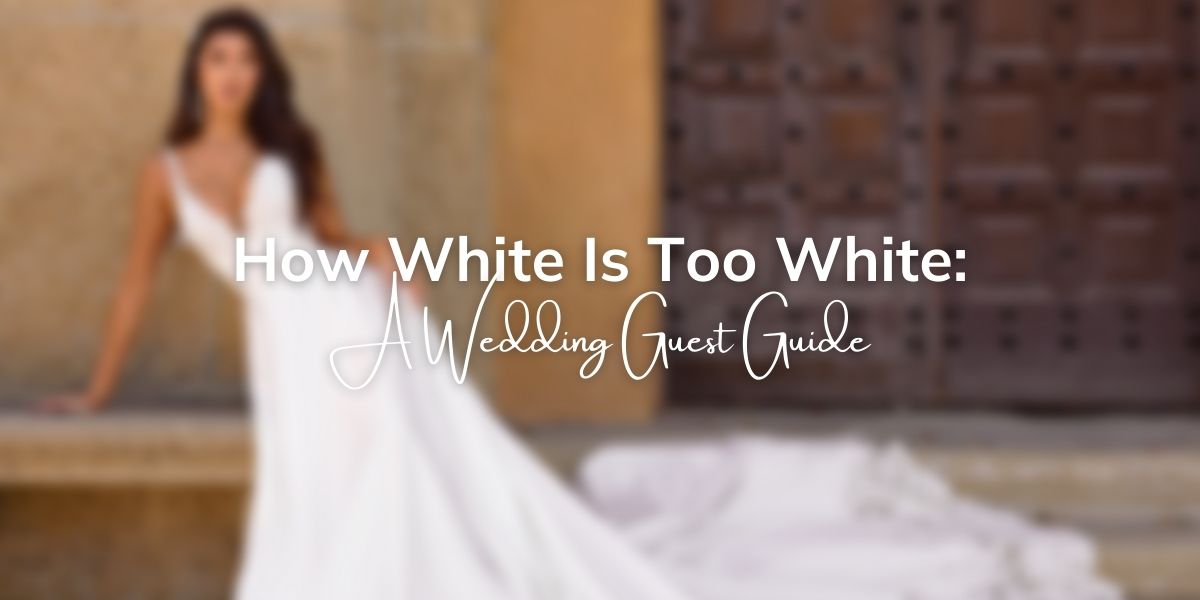 How White is Too White for a Wedding