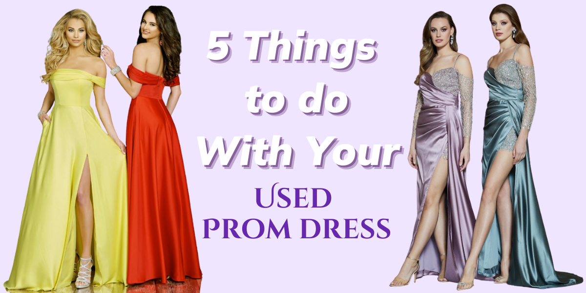 5 Things to do With Your Used Prom Dress