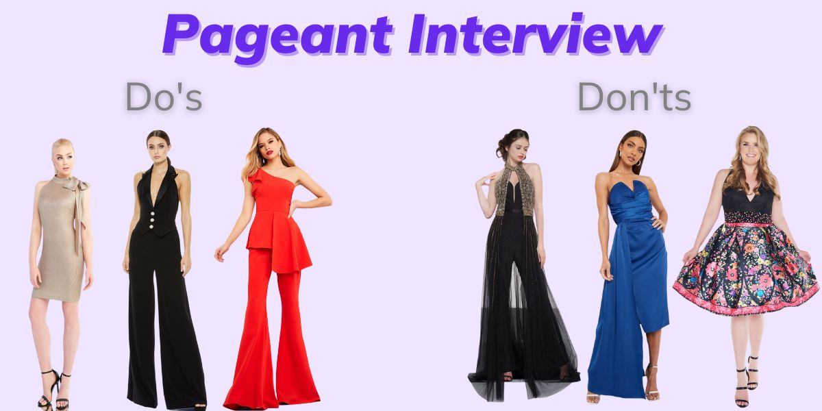 What to Wear for a Pageant Interview: Do’s and Don’ts